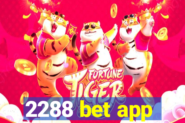 2288 bet app
